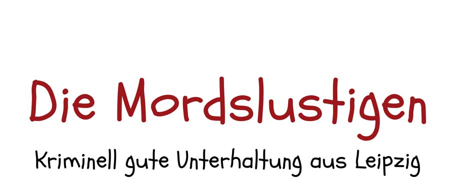 Die Mordslustigen